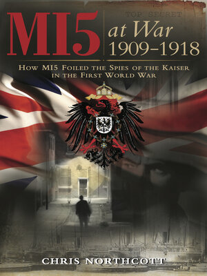cover image of MI5 at War 1909-1918